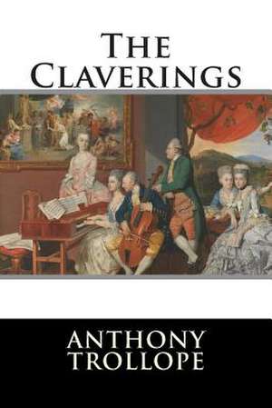 The Claverings de Anthony Trollope