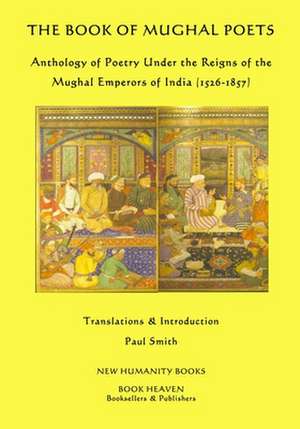 The Book of Mughal Poets de Paul Smith