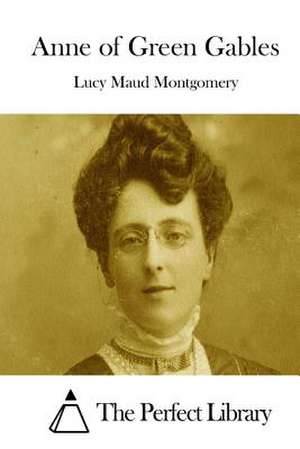 Anne of Green Gables de Lucy Maud Montgomery