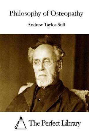 Philosophy of Osteopathy de Andrew Taylor Still