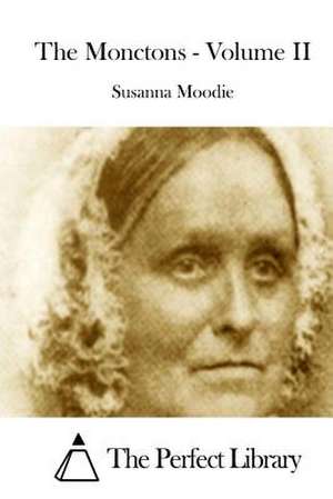 The Monctons - Volume II de Susanna Moodie