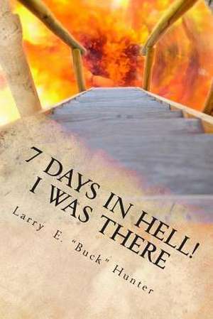 7 Days in Hell de Larry E. Buck Hunter