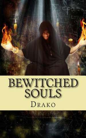 Bewitched Souls de Drako