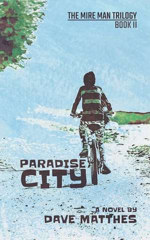 Paradise City de Dave Matthes