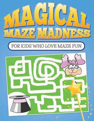 Magical Maze Madness de Bowe Packer