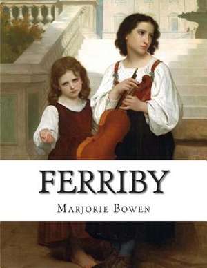 Ferriby de Marjorie Bowen