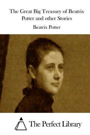 The Great Big Treasury of Beatrix Potter and Other Stories de Beatrix Potter