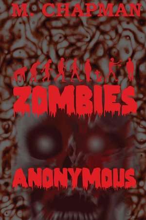 Zombies Anonymous de M. Chapman