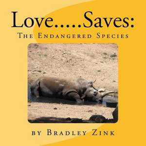 Love.....Saves de Bradley Zink