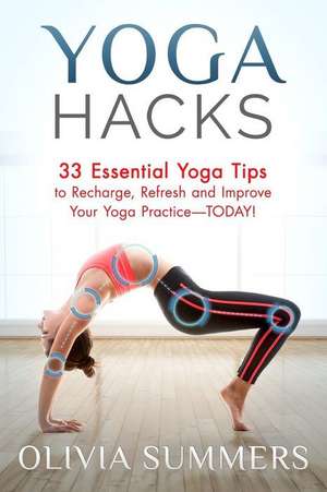 Yoga Hacks de Olivia Summers