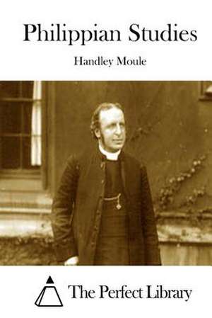 Philippian Studies de Handley Moule