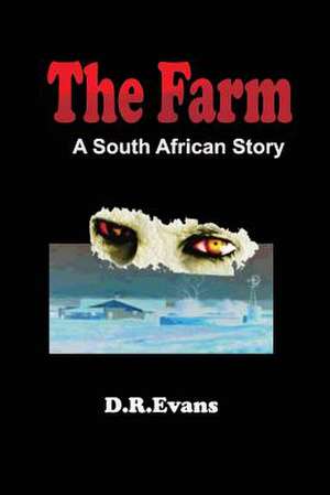 The Farm a South African Story de Dr Evans