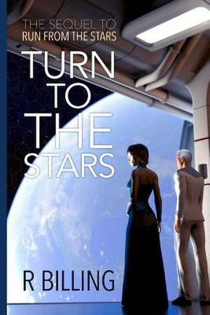 Turn to the Stars de MR R. Billing