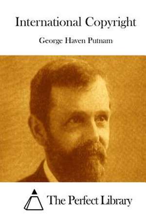 International Copyright de George Haven Putnam