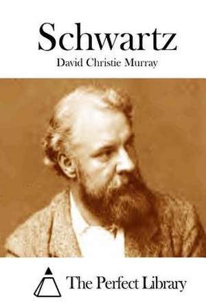 Schwartz de David Christie Murray