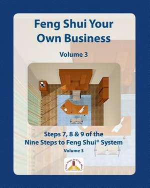 Feng Shui Your Own Business - Volume 3 de Monica P. Castaneda