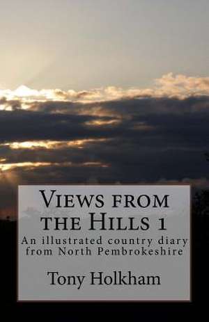 Views from the Hills de Tony Holkham