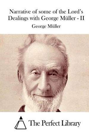 Narrative of Some of the Lord's Dealings with George Muller - II de George Muller