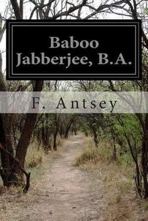 Baboo Jabberjee, B.A. de F. Antsey