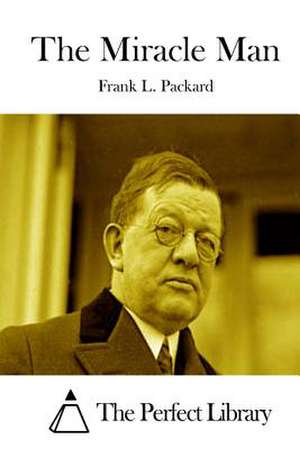 The Miracle Man de Frank L. Packard
