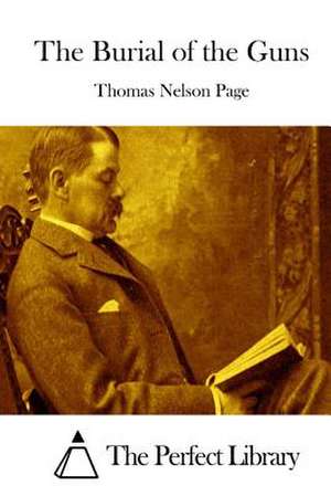 The Burial of the Guns de Thomas Nelson Page