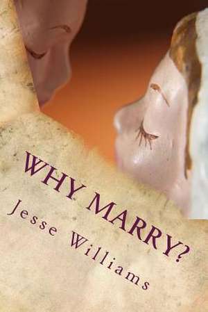 Why Marry? de Jesse Lynch Williams