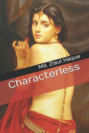 Characterless de MD Ziaul Haque