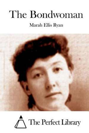 The Bondwoman de Marah Ellis Ryan