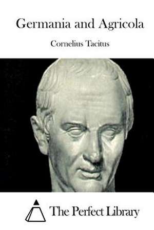 Germania and Agricola de Cornelius Tacitus