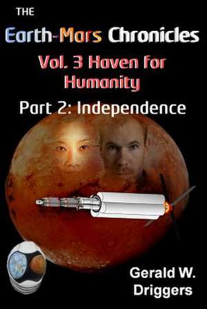 The Earth-Mars Chronicles Vol. 3 Haven for Humanity de Gerald W. Driggers