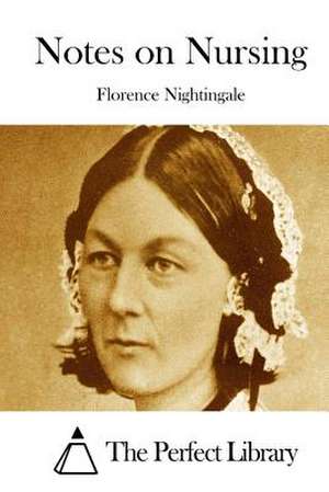 Notes on Nursing de Florence Nightingale