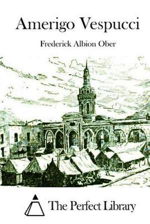 Amerigo Vespucci de Frederick Albion Ober