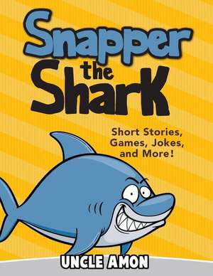 Snapper the Shark de Uncle Amon