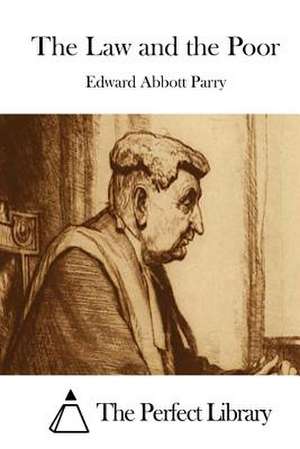 The Law and the Poor de Parry, Edward Abbott