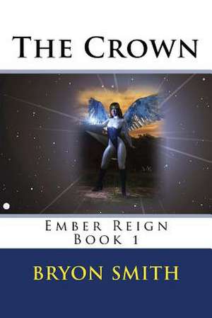 The Crown de Bryon Smith