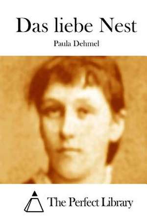 Das Liebe Nest de Paula Dehmel