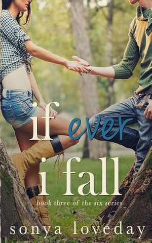 If Ever I Fall de Sonya Loveday