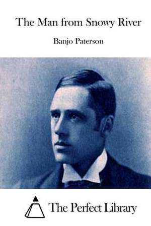 The Man from Snowy River de Banjo Paterson