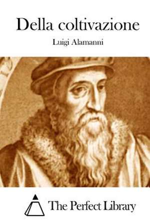 Della Coltivazione de Luigi Alamanni