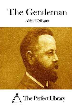 The Gentleman de Alfred Ollivant