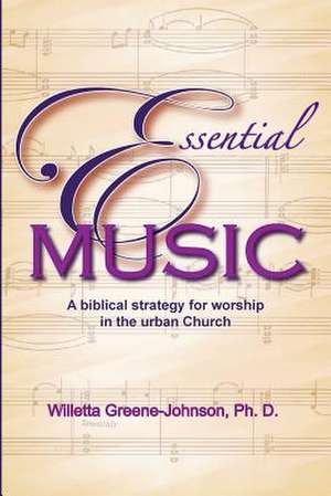 Essential Music de Willetta Greene Johnson Ph. D.