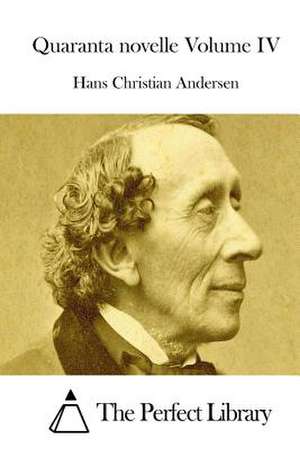 Quaranta Novelle Volume IV de Hans Christian Andersen