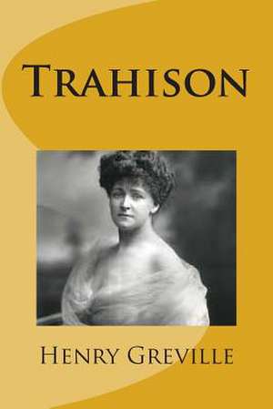 Trahison de M. Henry Greville