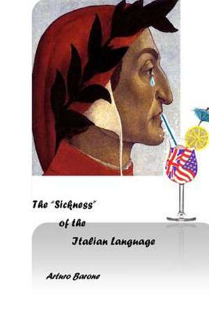 The Sickness of the Italian Language de Arturo Barone