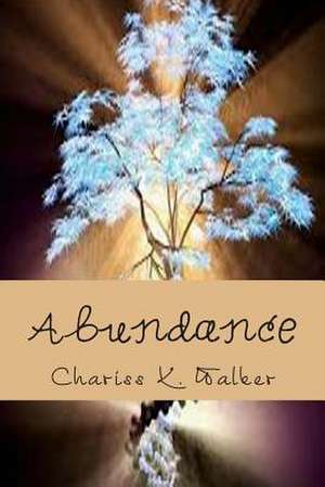 Abundance de Chariss K. Walker