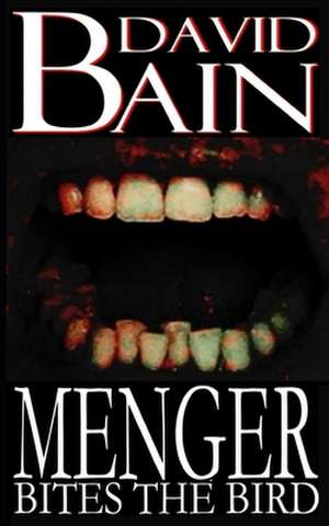 Menger Bites the Bird de David Bain