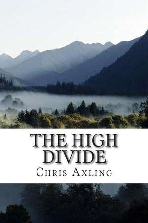 The High Divide de Chris Axling