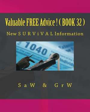 Valuable Free Advice ! ( Book 32 ) de S. a. W.