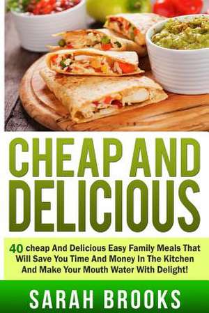 Cheap and Delicious de Sarah Brooks