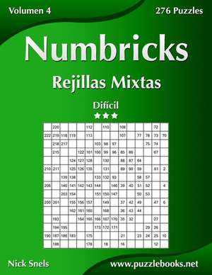 Numbricks Rejillas Mixtas - Dificil - Volumen 4 - 276 Puzzles de Nick Snels